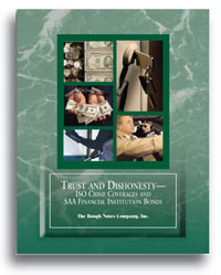 Trust and Dishonesty - ISO Crime Coverages and SAA Financial Institution Bonds